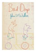 Bad dogs Bad dogs