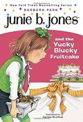 Junie B. Jones #5: Junie B. Jones and the Yucky Blucky Fruitcake Junie B. Jones #5: Junie B. Jones and the Yucky Blucky Fruitcake