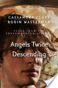 Angels Twice Descending Angels Twice Descending