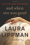 And When She Was Good: A Novel And When She Was Good: A Novel
