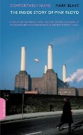 Comfortably Numb: The Inside Story of Pink Floyd Comfortably Numb: The Inside Story of Pink Floyd