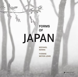 Forms of Japan: Michael Kenna Forms of Japan: Michael Kenna