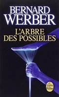 ARBRE DES POSSIBLES (L') ARBRE DES POSSIBLES (L')