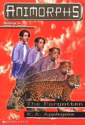 Animorphs #11: The Forgotten Animorphs #11: The Forgotten