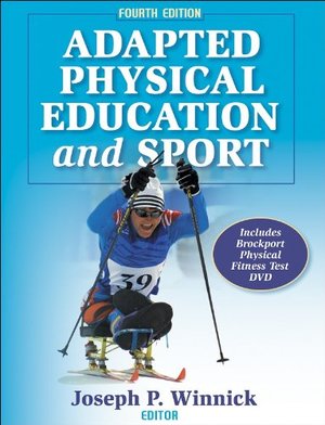 Adapted Physical Education and Sport - 4th Edition Adapted Physical Education and Sport - 4th Edition