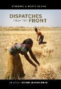 Dispatches from the Front: Father, Give Me Bread (Episode 5) Dispatches from the Front: Father, Give Me Bread (Episode 5)