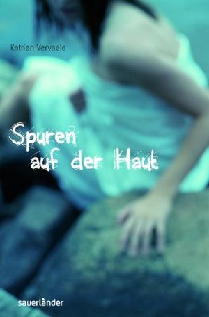 Spuren auf der Haut Spuren auf der Haut