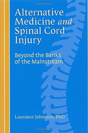Alternative Medicine and Spinal Cord Injury Alternative Medicine and Spinal Cord Injury
