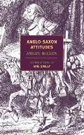 Anglo-Saxon Attitudes (New York Review Books Classics) Anglo-Saxon Attitudes (New York Review Books Classics)