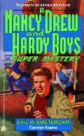 Evil in Amsterdam (Nancy Drew & Hardy Boys Super Mysteries #17) Evil in Amsterdam (Nancy Drew & Hardy Boys Super Mysteries #17)