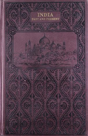 India Past and Present - 2 Vols. India Past and Present - 2 Vols.