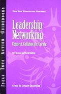 Leadership Networking: Connect, Collaborate, Create Leadership Networking: Connect, Collaborate, Create