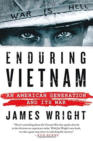 Enduring Vietnam: An American Generation and Its War Enduring Vietnam: An American Generation and Its War