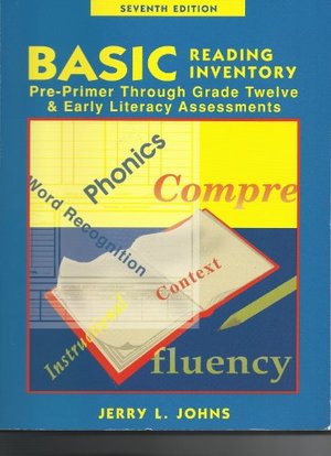 Basic Reading Inventory: Pre-Primer Through Grade Twelve and Early Literacy Assessments (7th Edition) Basic Reading Inventory: Pre-Primer Through Grade Twelve and Early Literacy Assessments (7th Edition)
