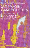 500 Master Games of Chess (Dover Chess) 500 Master Games of Chess (Dover Chess)