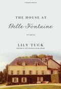 House at Belle Fontaine: Stories, The House at Belle Fontaine: Stories, The