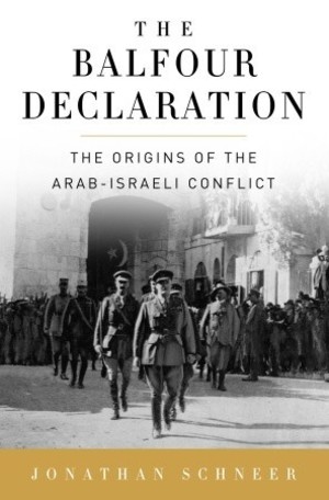 Balfour Declaration: The Origins of the Arab-Israeli Conflict, The Balfour Declaration: The Origins of the Arab-Israeli Conflict, The