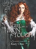 Girl with the Iron Touch (Steampunk Chronicles), The Girl with the Iron Touch (Steampunk Chronicles), The