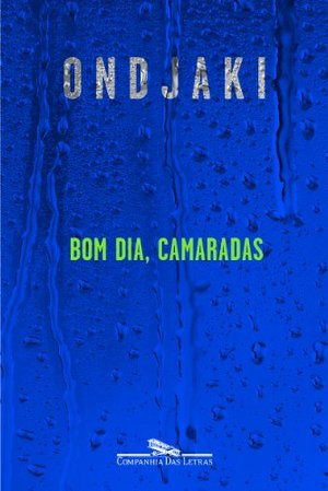 Bom Dia, Camaradas Bom Dia, Camaradas