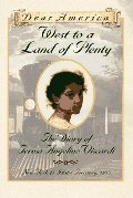 West to a Land of Plenty: The Diary of Teresa Angelino Viscardi, New York to Idaho Territory, 1883 (Dear America) West to a Land of Plenty: The Diary of Teresa Angelino Viscardi, New York to Idaho Territory, 1883 (Dear America)