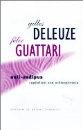 Anti-Oedipus: Capitalism and Schizophrenia Anti-Oedipus: Capitalism and Schizophrenia