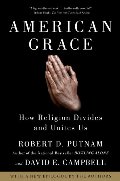 American Grace: How Religion Divides and Unites Us American Grace: How Religion Divides and Unites Us