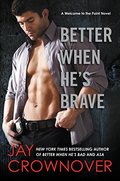 Better When He's Brave: A Welcome to the Point Novel Better When He's Brave: A Welcome to the Point Novel