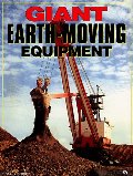Giant Earth-Moving Equipment Giant Earth-Moving Equipment