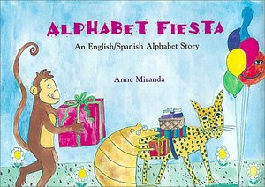 Alphabet Fiesta: An English/Spanish Alphabet Story (English and Spanish Edition) Alphabet Fiesta: An English/Spanish Alphabet Story (English and Spanish Edition)