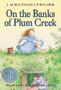 On the Banks of Plum Creek (Little House, No 3) On the Banks of Plum Creek (Little House, No 3)