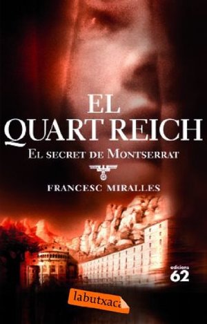 El Quart Reich. El Secret De Montserrat (LABUTXACA) El Quart Reich. El Secret De Montserrat (LABUTXACA)