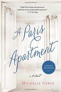 Paris Apartment: A Novel, A Paris Apartment: A Novel, A