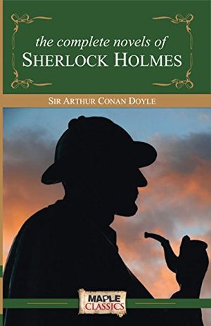 Complete Sherlock Holmes (Novels) (Abridged Classics), The Complete Sherlock Holmes (Novels) (Abridged Classics), The