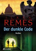 Der dunkle Code: Thriller Der dunkle Code: Thriller