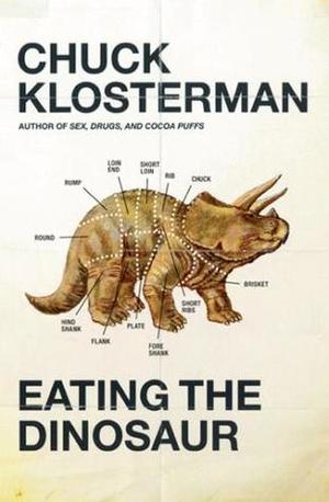 Eating the Dinosaur Eating the Dinosaur