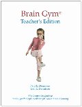 Brain Gym: Teacher's Edition Brain Gym: Teacher's Edition