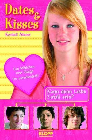 Dates & Kisses - Kann denn Liebe Zufall sein? Dates & Kisses - Kann denn Liebe Zufall sein?