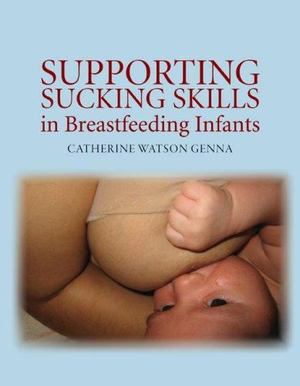 Supporting Sucking Skills in Breastfeeding Infants B33 Supporting Sucking Skills in Breastfeeding Infants B33