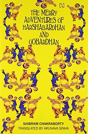 Merry Adventures Of Harshabardhan And Gobardhan, The Merry Adventures Of Harshabardhan And Gobardhan, The