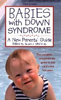 Babies with Down Syndrome: A New Parents' Guide Babies with Down Syndrome: A New Parents' Guide