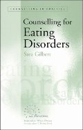 Counselling for Eating Disorders (Therapy in Practice) Counselling for Eating Disorders (Therapy in Practice)