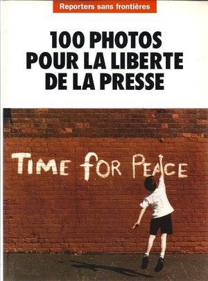 N°01 - Cent Photos pour la Liberté de la Presse N°01 - Cent Photos pour la Liberté de la Presse