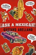 Ask a Mexican Ask a Mexican