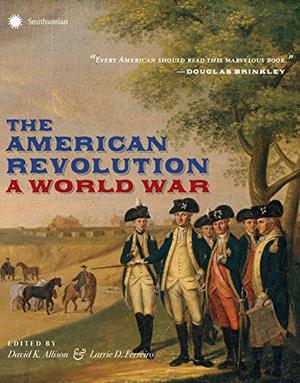 American Revolution: A World War, The American Revolution: A World War, The