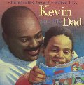 Kevin and His Dad Kevin and His Dad