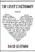 Lover's Dictionary: A Novel, The Lover's Dictionary: A Novel, The