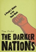 Darker Nations: A People's History of the Third World, The Darker Nations: A People's History of the Third World, The