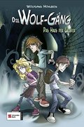 Die Wolf-Gang, Band 01: Das Haus der Geister Die Wolf-Gang, Band 01: Das Haus der Geister