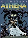 Athena: Grey-Eyed Goddess (Olympians) Athena: Grey-Eyed Goddess (Olympians)