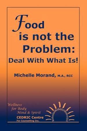 Food Is Not the Problem Food Is Not the Problem